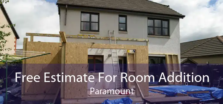 Free Estimate For Room Addition Paramount