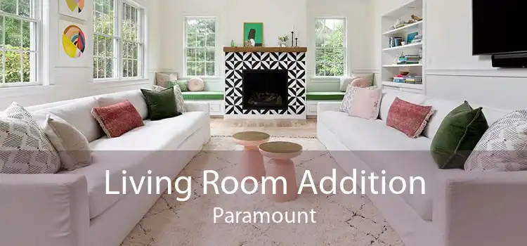 Living Room Addition Paramount